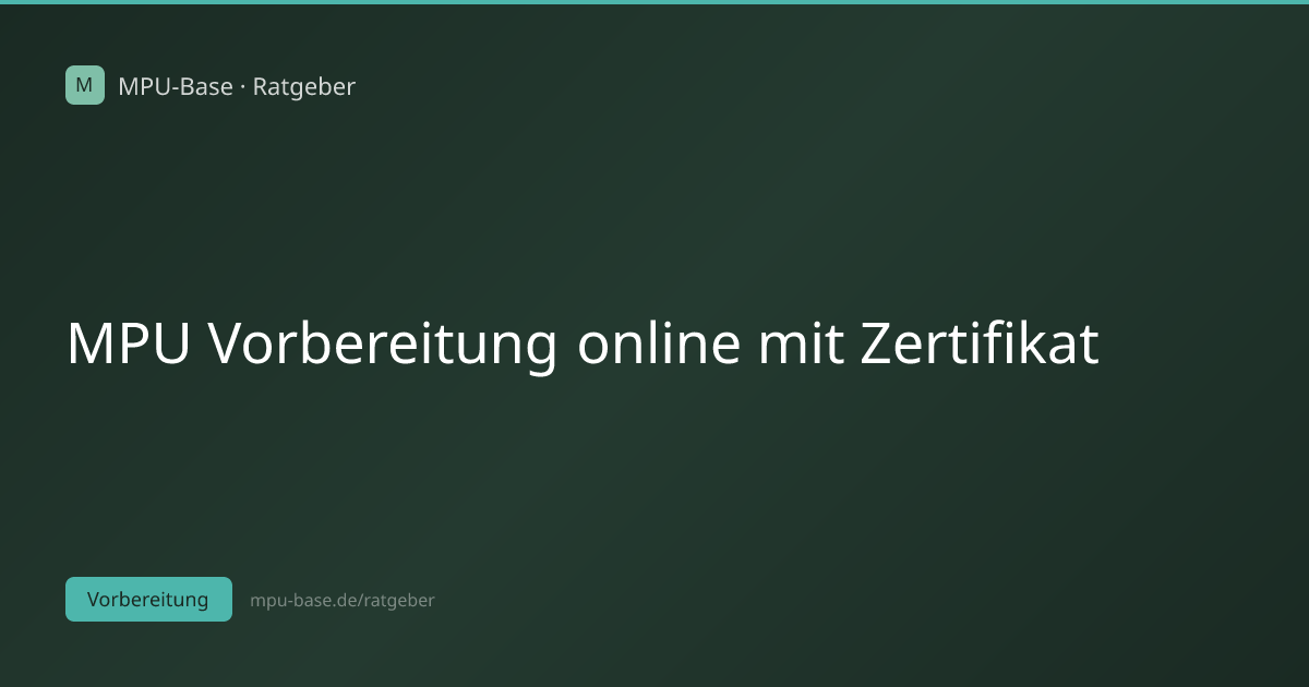 MPU Vorbereitung online mit Zertifikat | MPU-Base